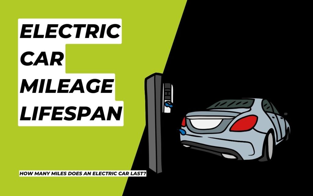 How Many Miles Does an Electric Car Last? EVAmerica